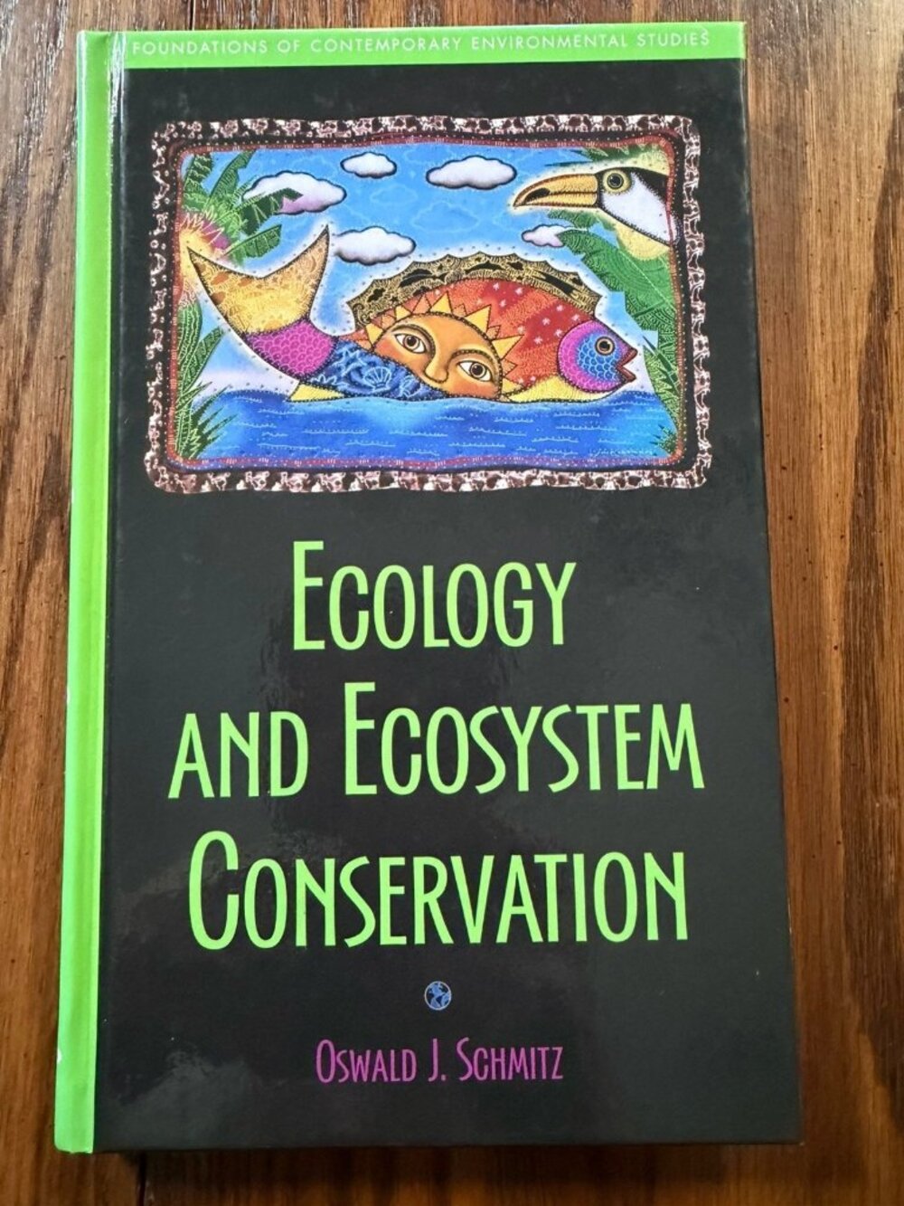 Ecology and Ecosystem Conservation Hardcover Oswald J. Schmitz